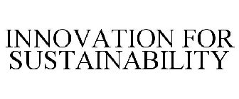INNOVATION FOR SUSTAINABILITY