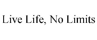 LIVE LIFE, NO LIMITS