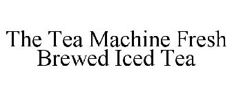 THE TEA MACHINE FRESH BREWED ICED TEA