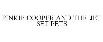 PINKIE COOPER AND THE JET SET PETS