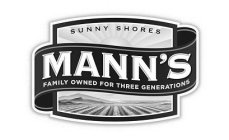 SUNNY SHORES MANN'S FAMILY OWNED FOR THREE GENERATIONS