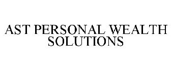 AST PERSONAL WEALTH SOLUTIONS