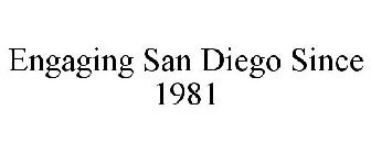 ENGAGING SAN DIEGO SINCE 1981