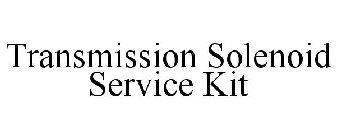 TRANSMISSION SOLENOID SERVICE KIT