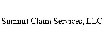 SUMMIT CLAIM SERVICES, LLC