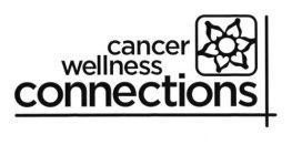CANCER WELLNESS CONNECTIONS