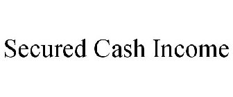 SECURED CASH INCOME