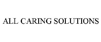 ALL CARING SOLUTIONS