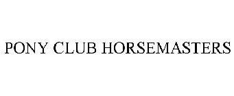 PONY CLUB HORSEMASTERS