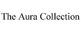 THE AURA COLLECTION