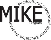 MIKE PROGRAM MULTICULTURAL INTEGRATED KIDNEY EDUCATION PROGRAM