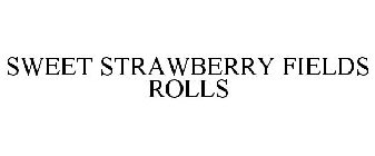 SWEET STRAWBERRY FIELDS ROLLS