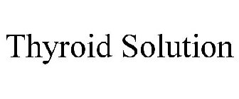 THYROID SOLUTION