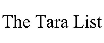 THE TARA LIST