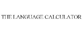 THE LANGUAGE CALCULATOR