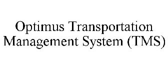 OPTIMUS TRANSPORTATION MANAGEMENT SYSTEM (TMS)