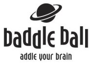 BADDLE BALL ADDLE YOUR BRAIN