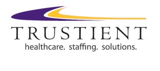TRUSTIENT HEALTHCARE. STAFFING. SOLUTIONS.