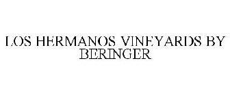 LOS HERMANOS VINEYARDS BY BERINGER