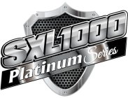 SXL1000 PLATINUM SERIES