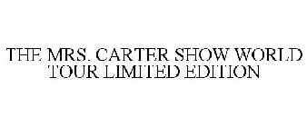 THE MRS. CARTER SHOW WORLD TOUR LIMITED EDITION