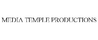 MEDIA TEMPLE PRODUCTIONS