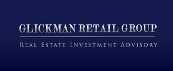 GLICKMAN RETAIL GROUP REAL ESTATE INVESTMENT ADVISORY