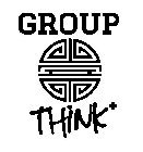 GROUP THINK+