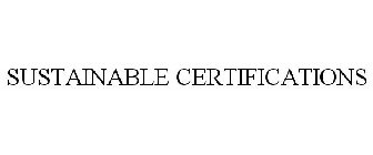 SUSTAINABLE CERTIFICATIONS