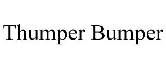 THUMPER BUMPER