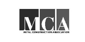 MCA METAL CONSTRUCTION ASSOCIATION