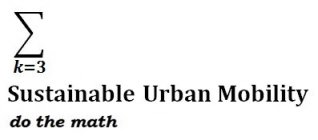 K=3 SUSTAINABLE URBAN MOBILITY DO THE MATH