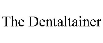 THE DENTALTAINER