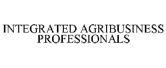 INTEGRATED AGRIBUSINESS PROFESSIONALS