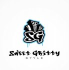SG SWEET GRITTY STYLE