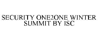 SECURITY ONE2ONE WINTER SUMMIT BY ISC