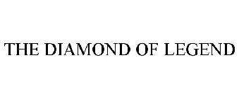 THE DIAMOND OF LEGEND