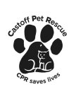 CASTOFF PET RESCUE CPR SAVES LIVES
