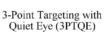 3-POINT TARGETING WITH QUIET EYE (3PTQE)