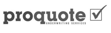 PROQUOTE UNDERWRITING SERVICES