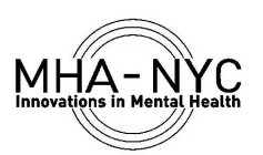 MHA-NYC INNOVATIONS IN MENTAL HEALTH