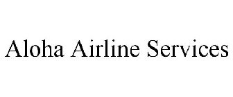 ALOHA AIRLINE SERVICES