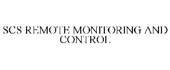 SCS REMOTE MONITORING AND CONTROL