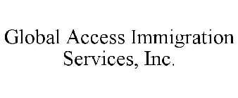 GLOBAL ACCESS IMMIGRATION SERVICES INC.
