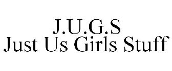 J.U.G.S JUST US GIRLS STUFF