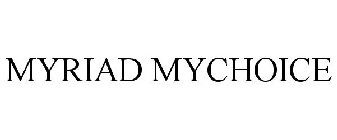 MYRIAD MYCHOICE