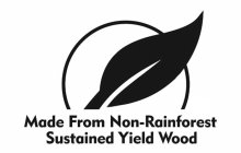 MADE FROM NON-RAINFOREST SUSTAINED YIELD WOOD