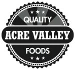 ACRE VALLEY QUALITY FOODS
