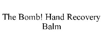 THE BOMB! HAND RECOVERY BALM