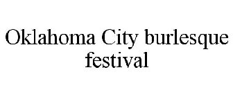 OKLAHOMA CITY BURLESQUE FESTIVAL